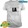 Blah Blah Blah LA shirt