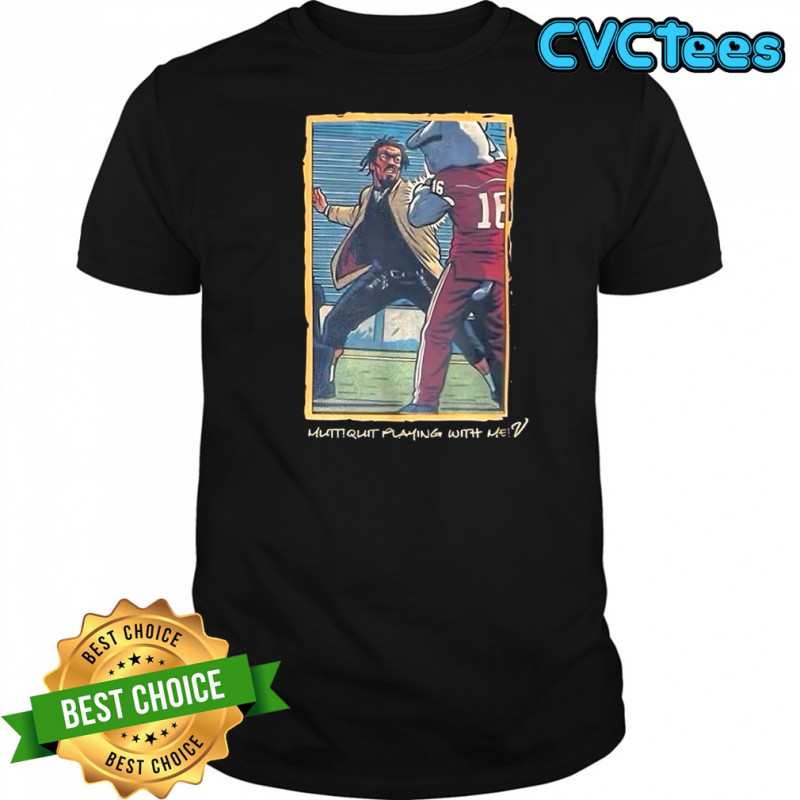 Cam Newton slap Alabama A&M mascot Mutt quit playing with me shirt