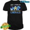 Cat just a regular Dad trying not to raise liberals shirt