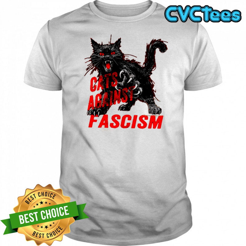 Cats against fascism shirt