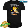 Charlie Brown I asked god for a true friend so he sent me a Snoopy shirt