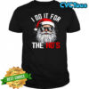 Christmas Santa Claus I Do It for The Hos Cute Xmas shirt