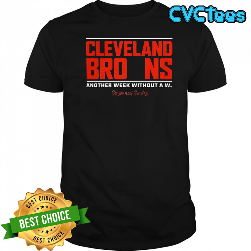 Cleveland Browns another week without a w shirt