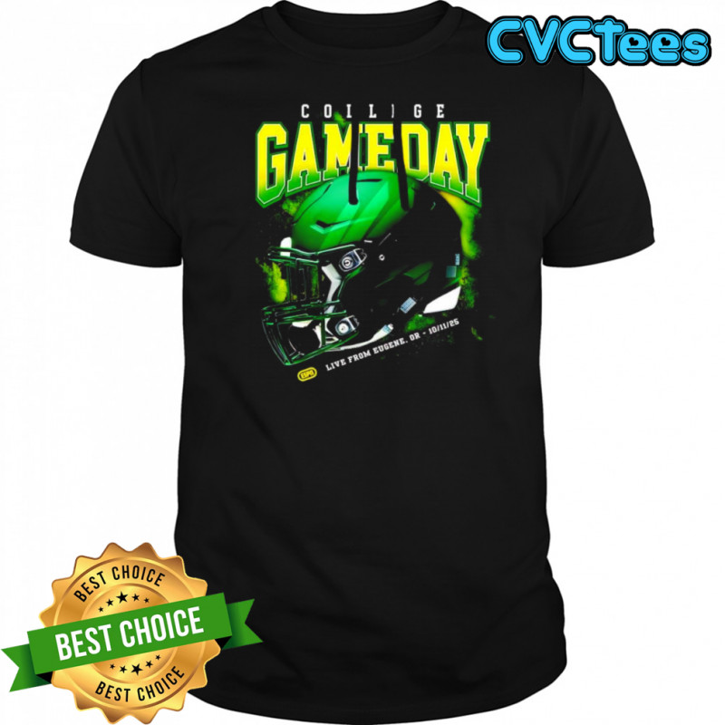 College GameDay green football helmet October live from Eugenr OR Oct 11st 2025 poster shirt