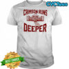 Crimson Runs Deeper graphic shirt