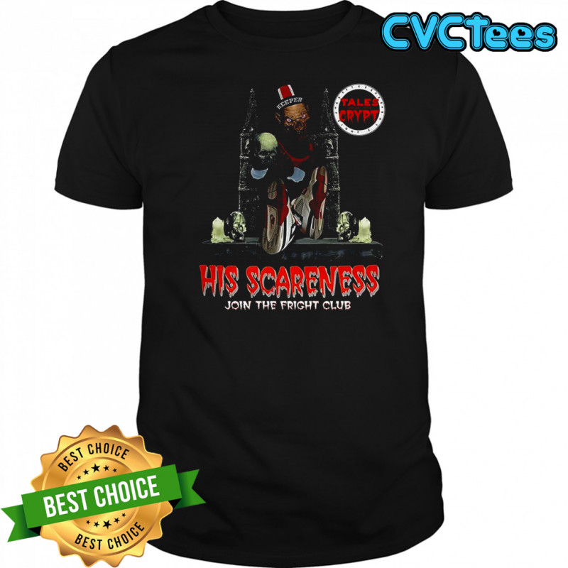 Crypt-Keeper Tales from the Crypt His Scareness Join the Fright Club Halloween shirt