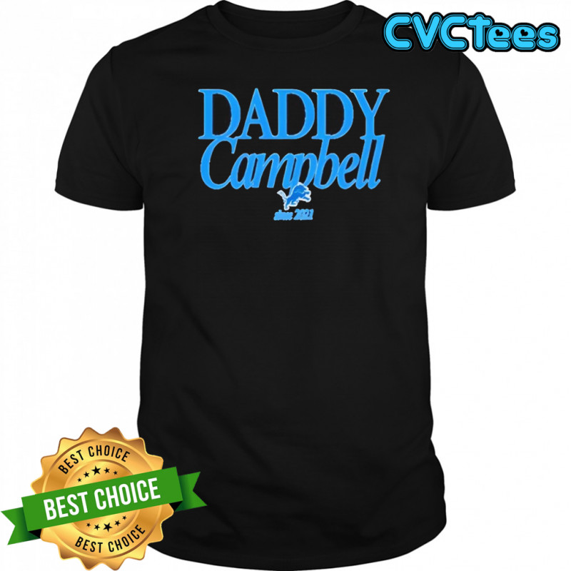 Daddy Dan Campbell Detroit Lions Football est 2021 shirt