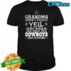 Dallas Cowboys grandma doesn’t usaually yell shirt