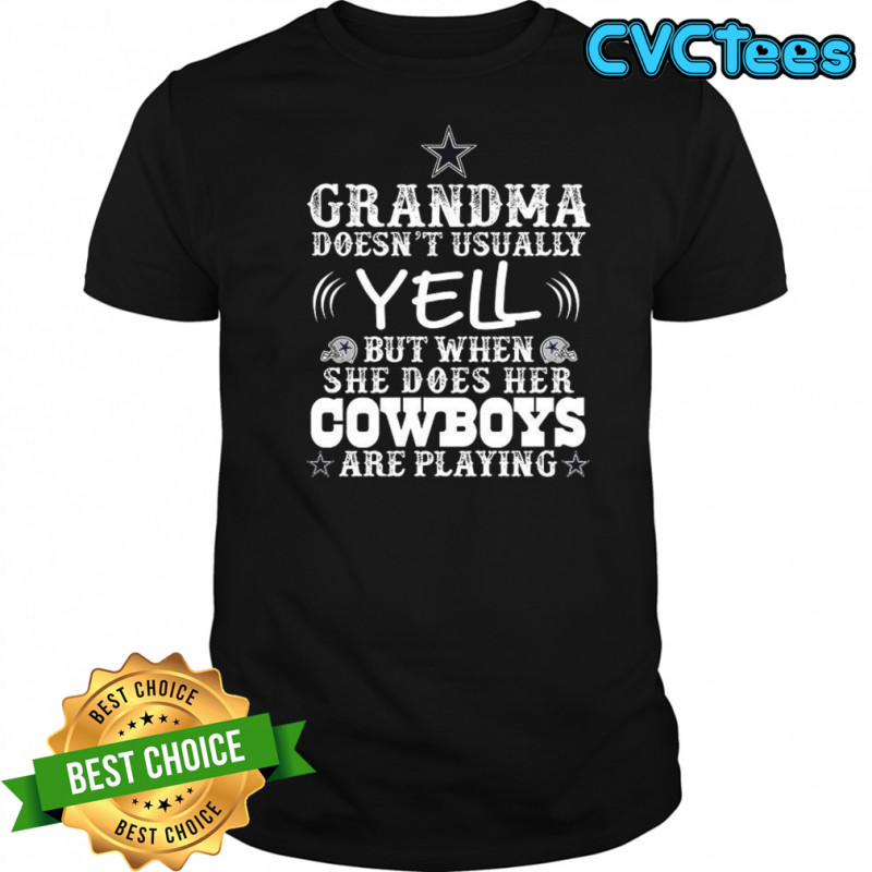 Dallas Cowboys grandma doesn’t usaually yell shirt