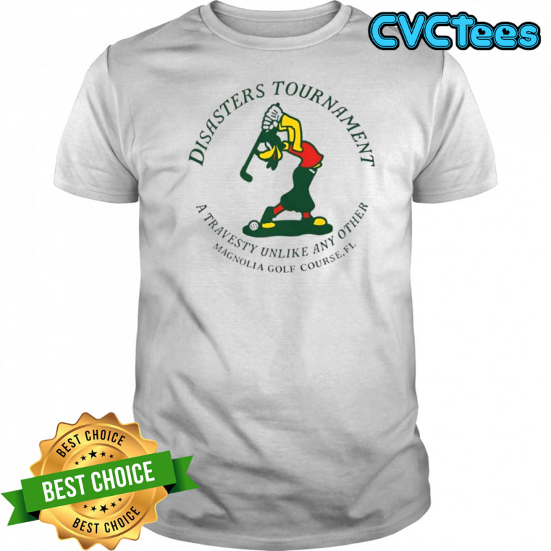 Davies Disasters Tourname A Travesty Unlike Any Other Magnolia Golf Course shirt