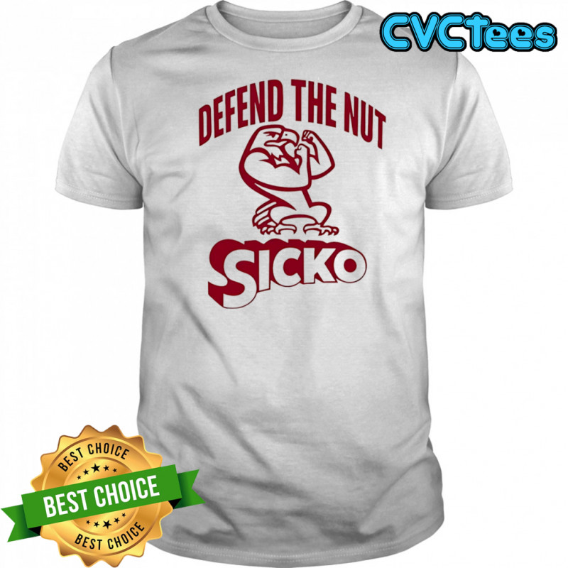 Defend The Nut Sicko shirt