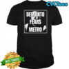 Demanto fears metro shirt