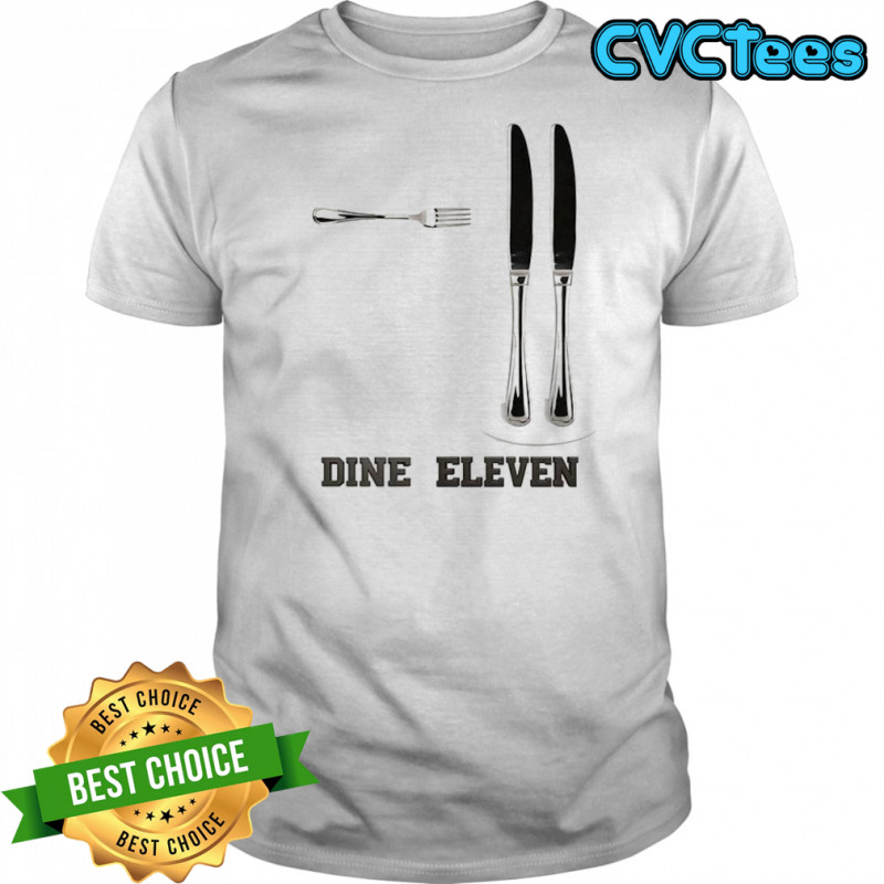Dine eleven fork and knife shirt