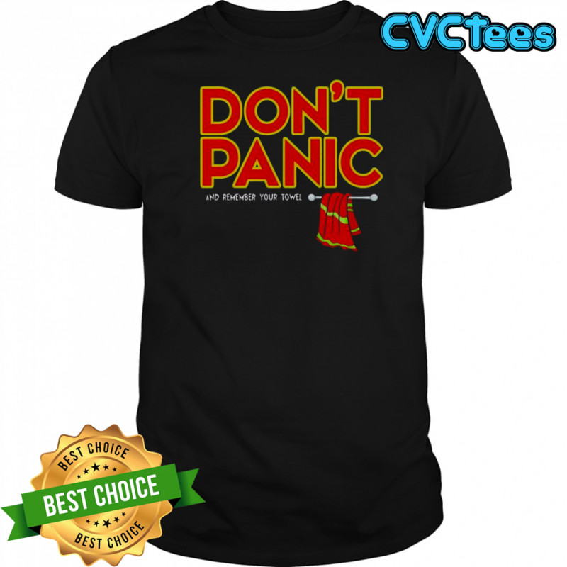 Don’t Panic With Towel T-Shirt