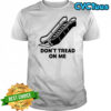Don’t tread on escalator political shirt