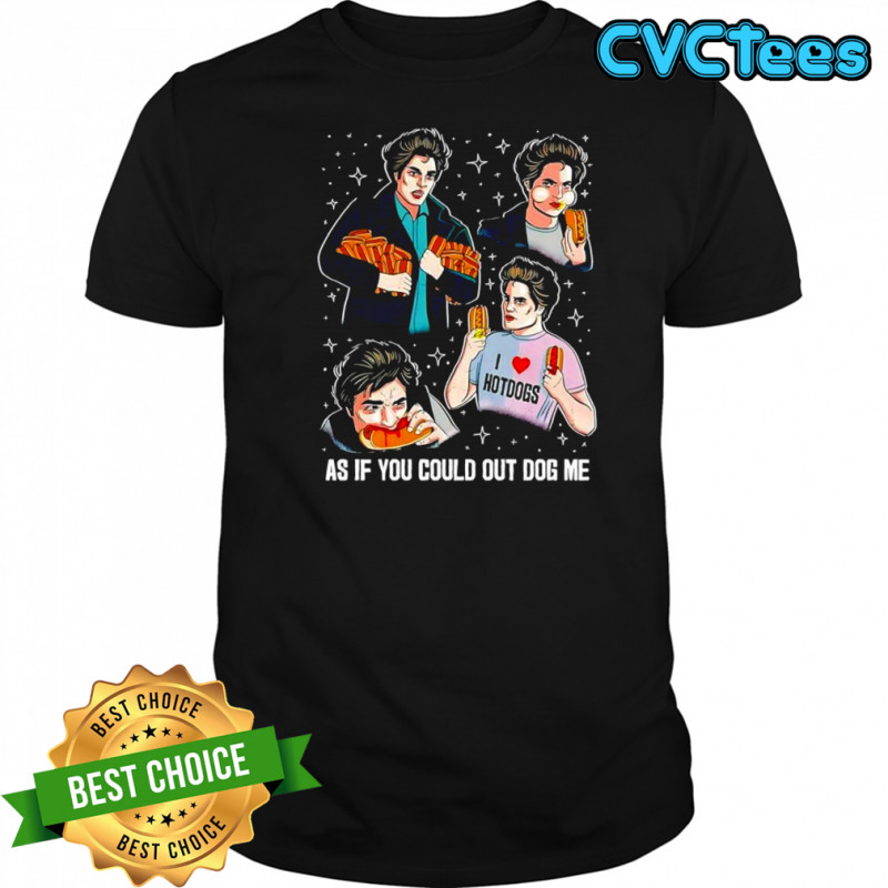 Edward Cullen Twilight series As if you could out dog me shirt