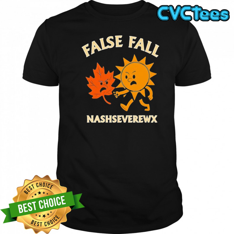 False fall nashseverewx shirt