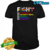 Fight for compassion womens rights decency democracy humanity shirt
