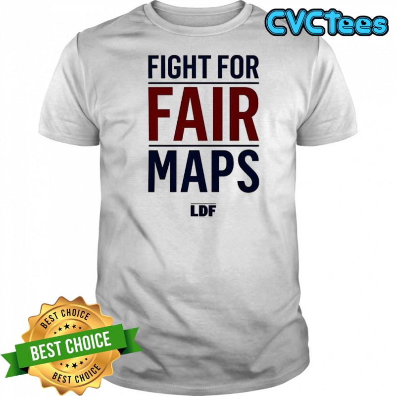 Fight for fair maps shirt