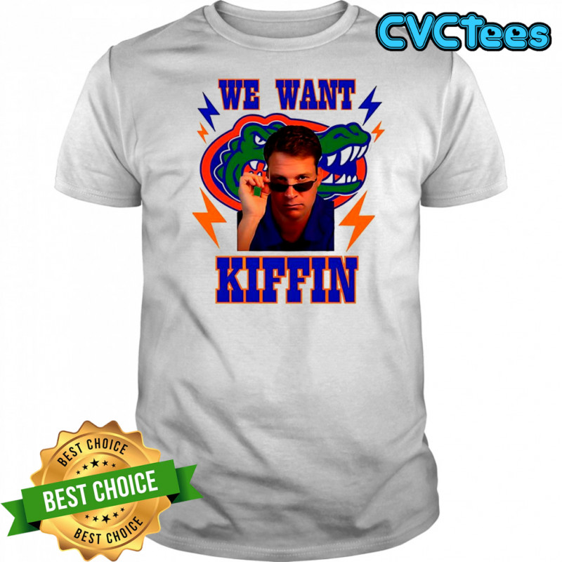Florida Gators football We want Lane Kiffin shirt