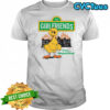Girlfriends There Goes The Neighborhood Duck T-shir