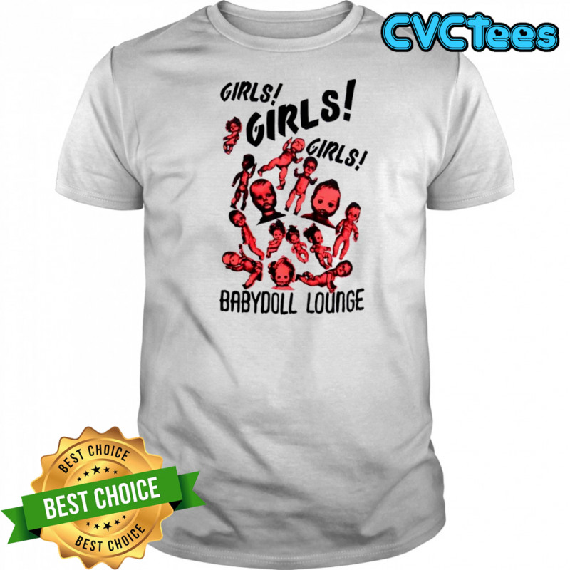 Girls Girls Girls Baby Doll Lounge Shirt