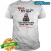 Gnome bitch I will put you in a trunk and help people look for you stop playing with me shirt