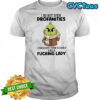 Grinch i do not spew profanities i enunciate them clearly like a fucking lady shirt
