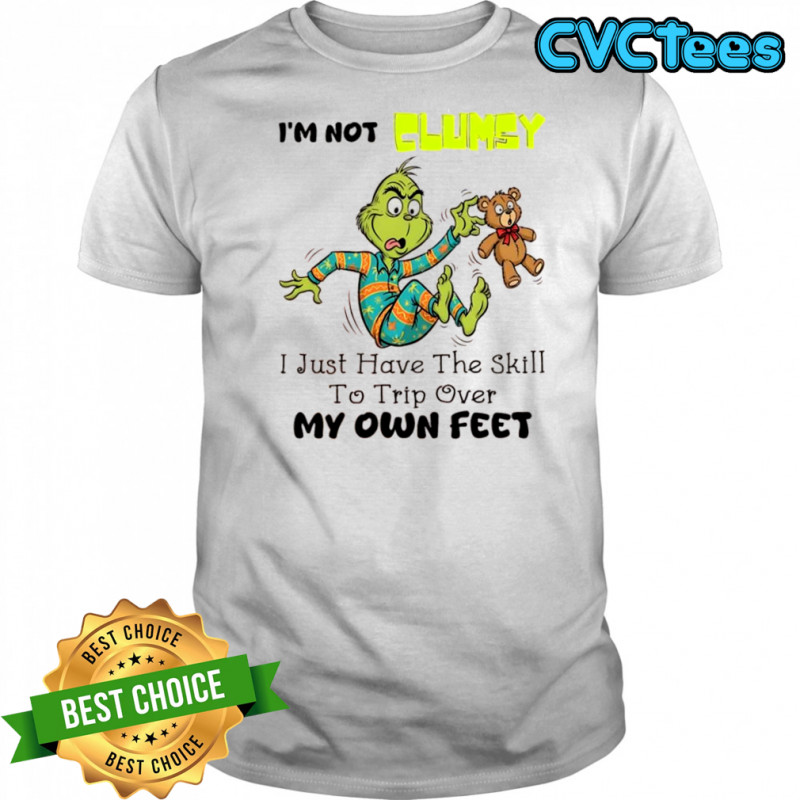 Grinch i’m not clumsy i just have the skill to trip over my own feet shirt