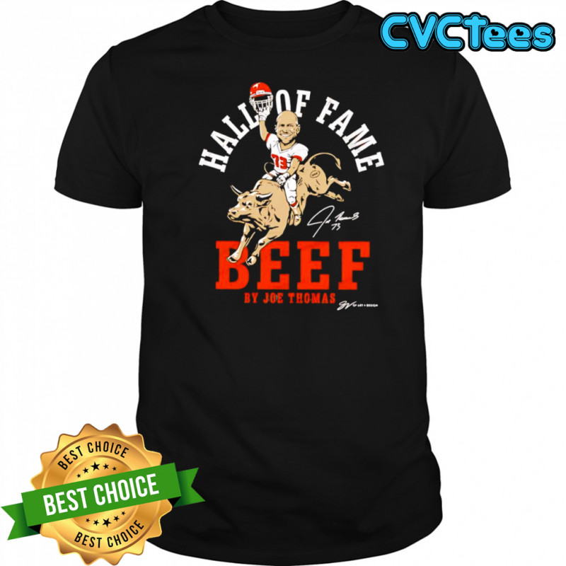 Hall of Fame Beef by Joe Thomas signature player and mascot shirt