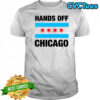 Hands off Chicago flag T-shirt