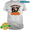 Haunted By 67 Halloween Spooky Ghost Pumpkin shirt