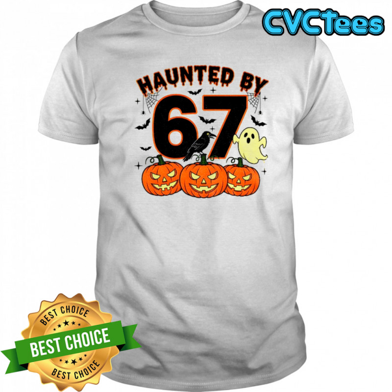 Haunted By 67 Halloween Spooky Ghost Pumpkin shirt