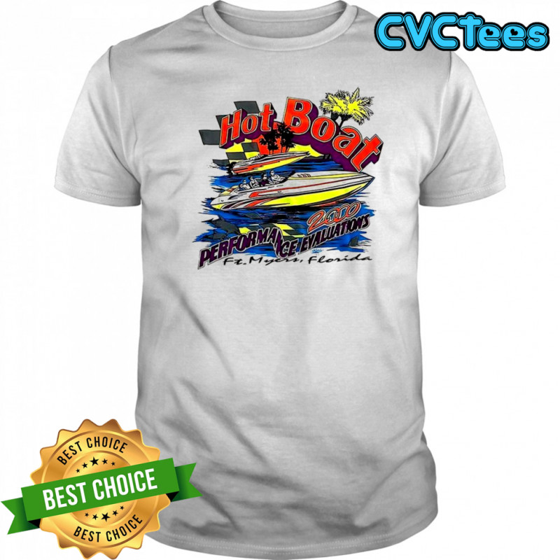 Hot Boat performance evaluations shirt