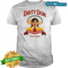 Hot Sauce Dirty Dom Salsa Picante Tapatio T-shirt