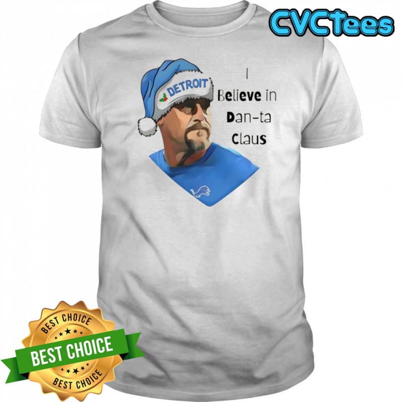 I Believe in Dan-ta Claus Dan Campbell Detroit Lions Football Christmas 2025 shirt