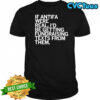 If Antifa were real i’d be getting fundraising texts from them shirt