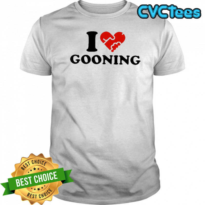 Illegal I Heart Gooning shirt