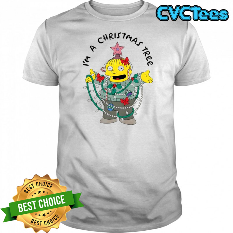 I’m A Christmas Tree Ralph Simpsons Shirt
