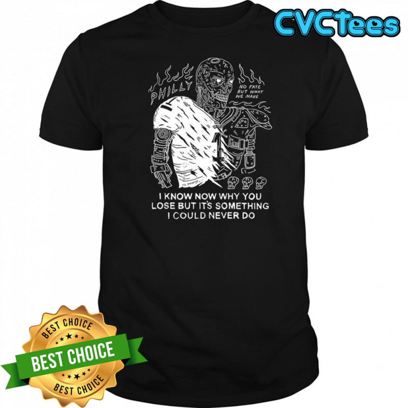 Jalen Hurts Philadelphia Eagles The Terminator I know why you lose but it’s something I could never do shirt