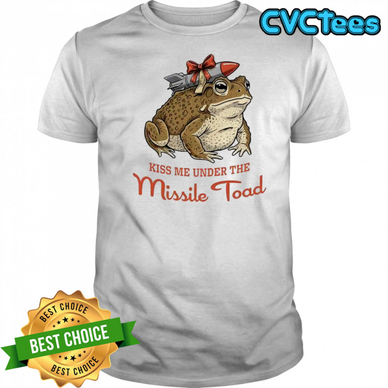Kiss Me Under The Missile Toad Frog Christmas Shirt