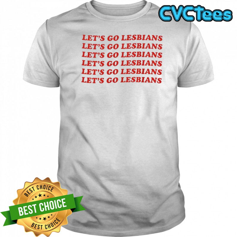 Let’s Go Lesbians pride shirt