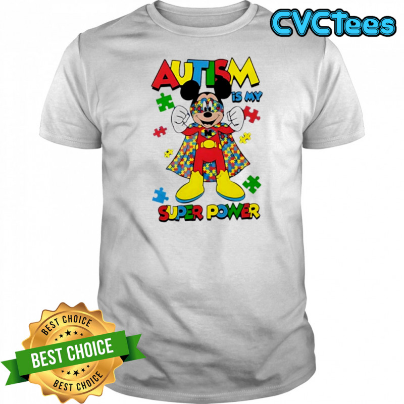 Mickey Autism Is My Super Power T-shirts