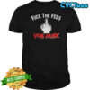 Middle finger fuck the feds VHS music shirt