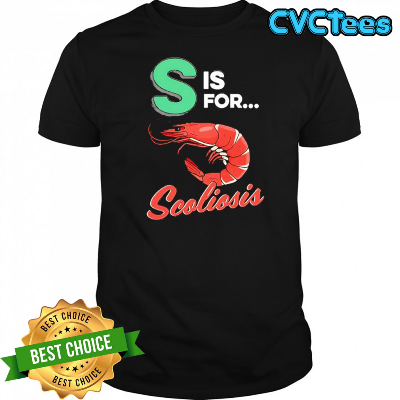 S is for Scoliosis shirt