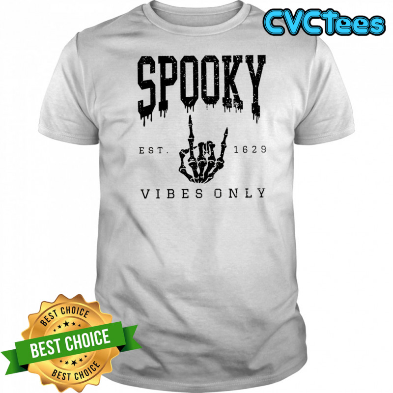 Skeleton spooky vibes only est 1629 Halloween shirt