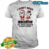Snoopy I Don’t Need Google My Wife Knows Everything T-Shirt