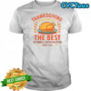 Thanksgiving Bringing Out The Best In Family Dysfunction T-Shirt