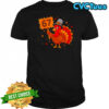 67 Funny Thanksgiving Turkey shirt