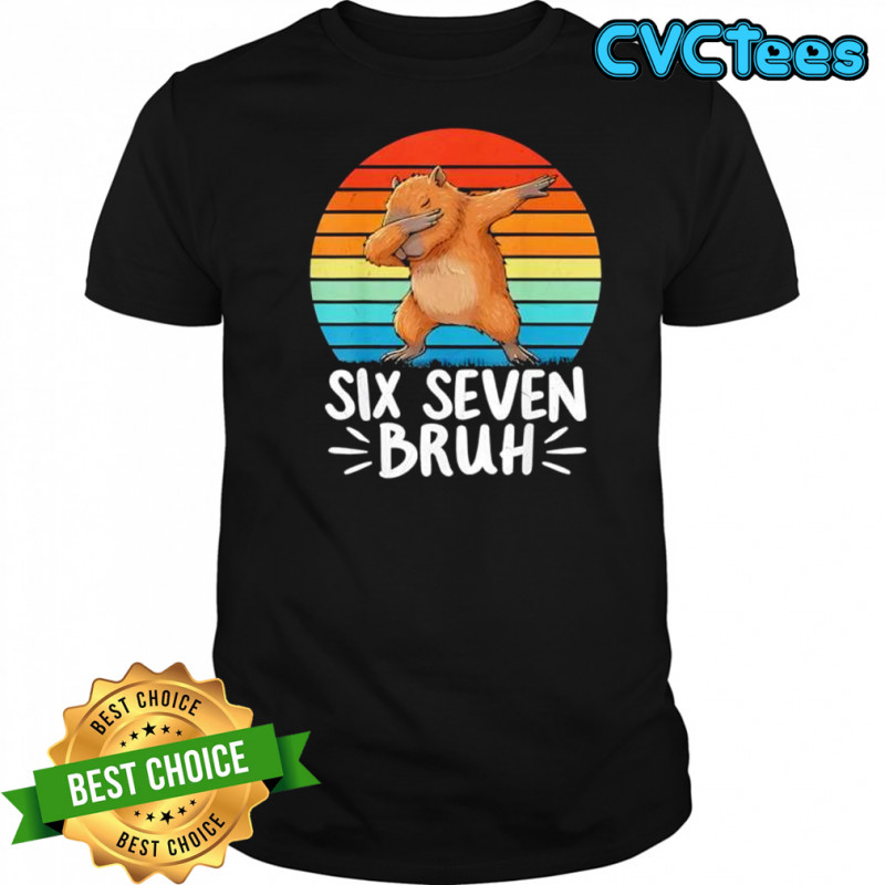 67 Meme Capybara Funny Six Seven Bruh shirt